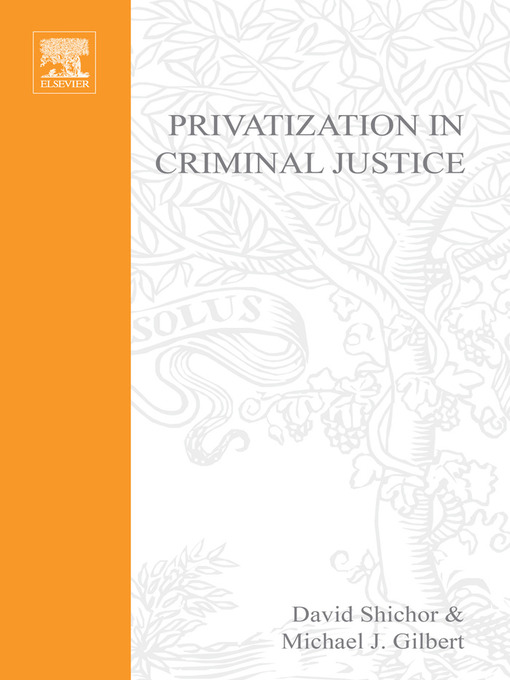 Title details for Privatization of Criminal Justice by Michael J Gilbert - Available